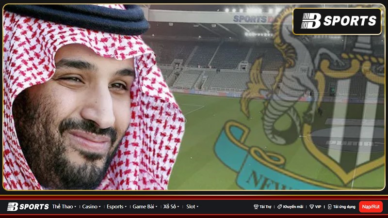 Hoàng gia Arab Saudi đã hậu thuẫn trong việc mua lại CLB Newcastle United diễn ra năm ngoái