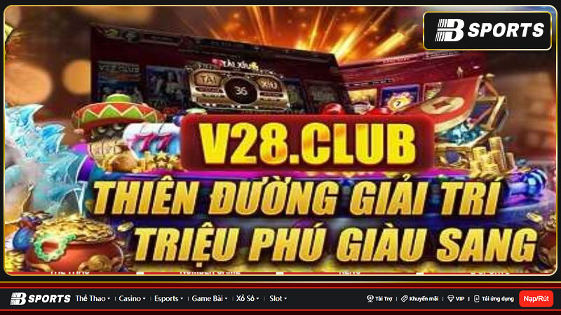 V28 Club - Cổng game bài đổi thưởng triệu người chơi