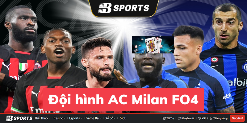 Xây dựng đội hình AC Milan FO4